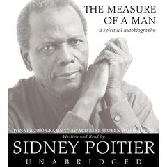 The Measure of a Man: A Spiritual Autobiography Audiobook, by Sidney Poitier