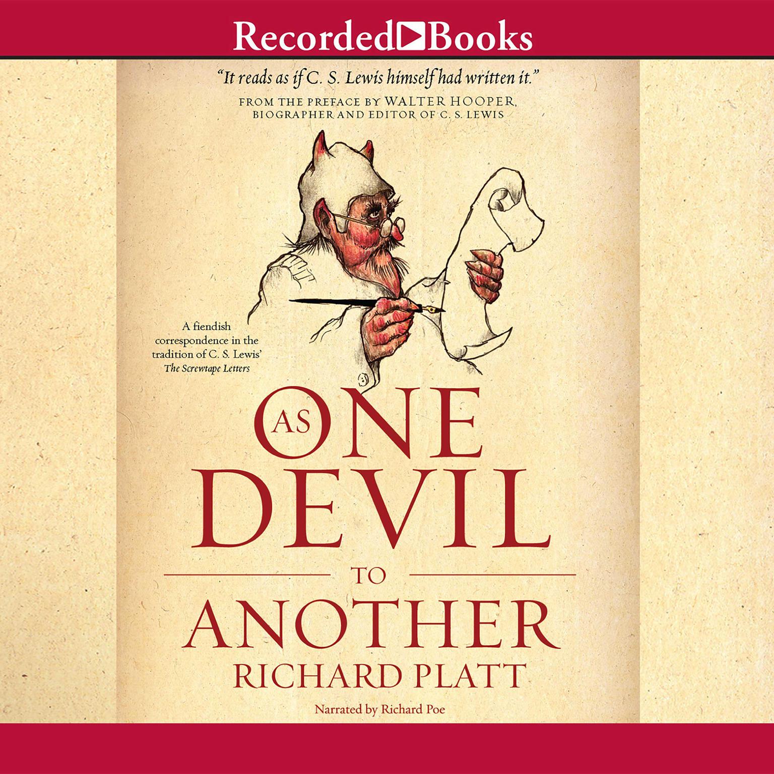 As One Devil to Another: A Fiendish Correspondence in the Tradition of C. S. Lewis The Screwtape Letters Audiobook, by Richard Platt