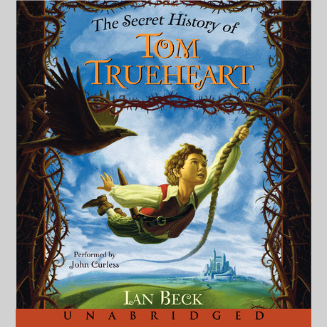 The Secret History of Tom Trueheart Audiobook, by Ian Beck
