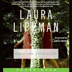 What the Dead Know Audiobook, by Laura Lippman