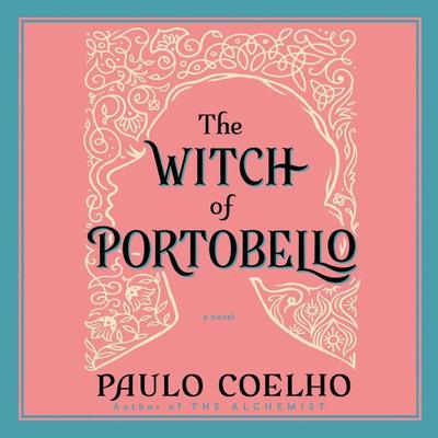 The Witch of Portobello: A Novel Audiobook, by Paulo Coelho
