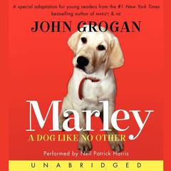 Marley: A Dog Like No Other Audiobook, by John Grogan