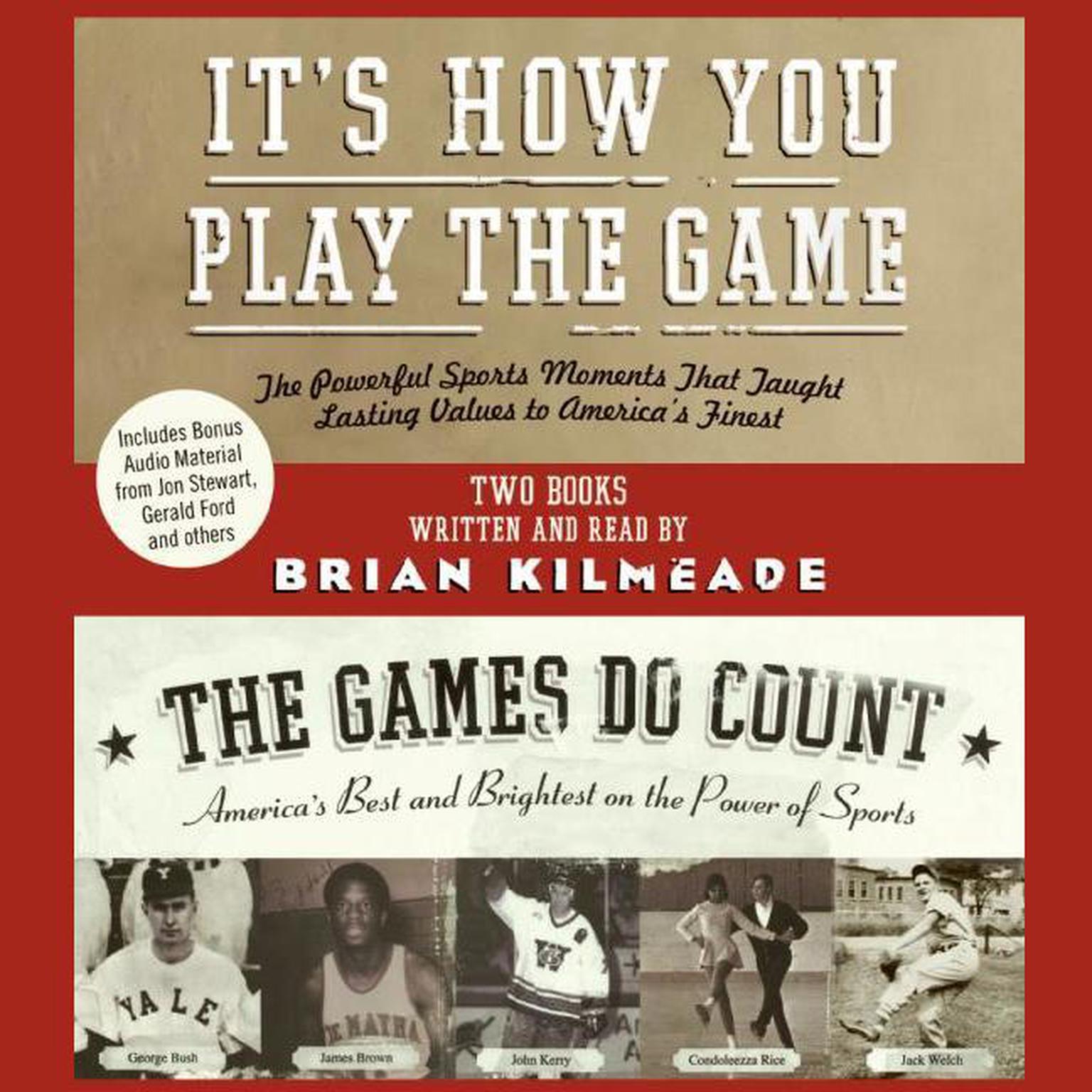 Its How You Play the Game and The Games Do Count (Abridged) Audiobook, by Brian Kilmeade
