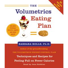 The Volumetrics Eating Plan: Feel Full on Fewer Calories Audiobook, by 