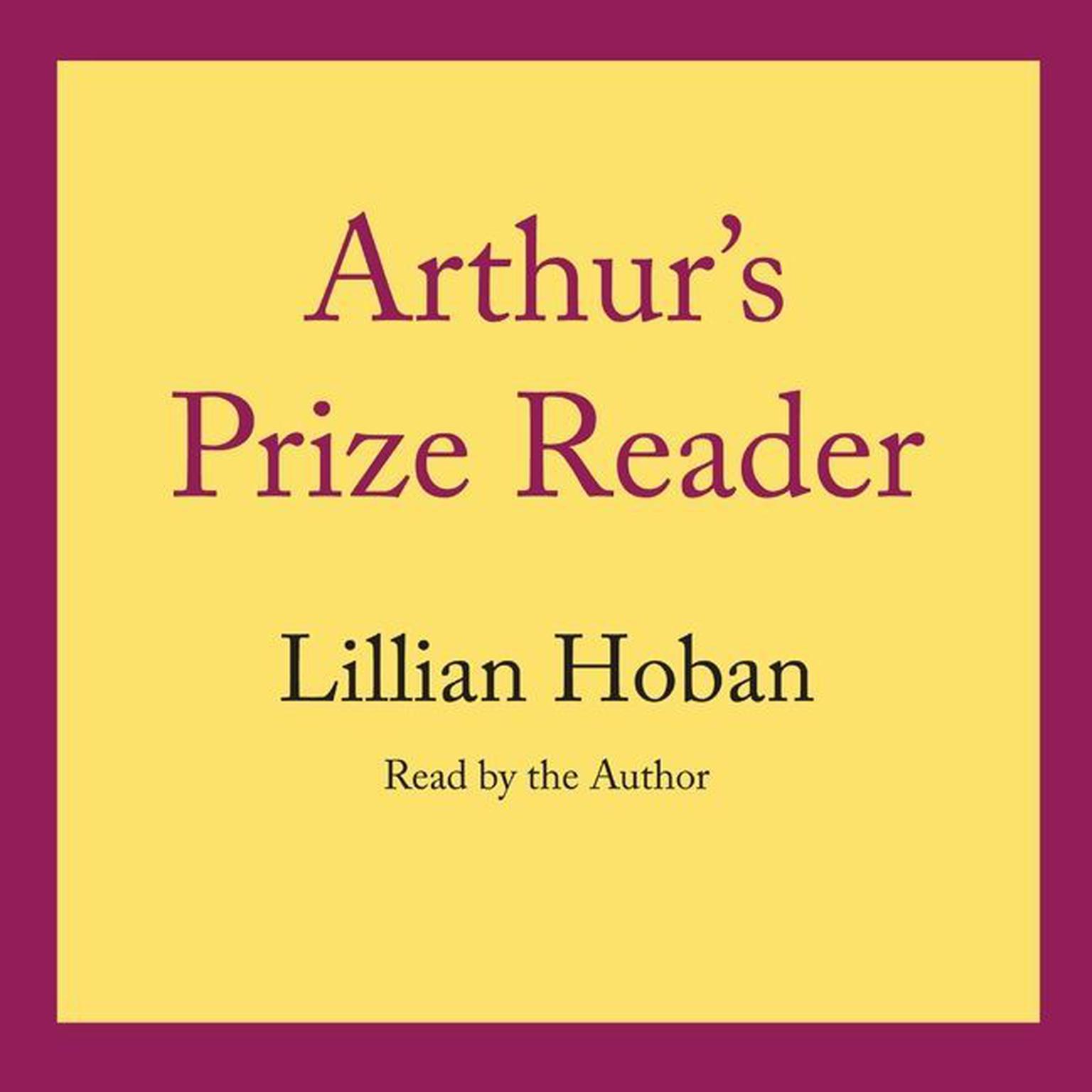Arthurs Prize Reader Audiobook, by Lillian Hoban