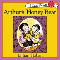 Arthur's Honey Bear Audiobook, by Lillian Hoban
