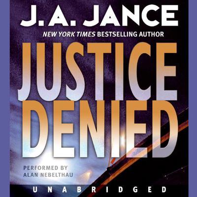 Justice Denied Audiobook, by J. A. Jance