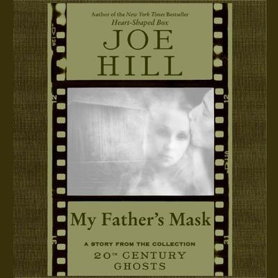 My Father's Mask Audiobook, by Joe Hill