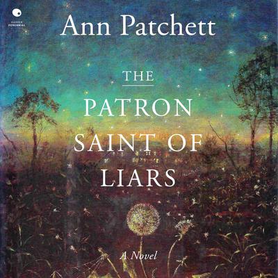 The Patron Saint of Liars Audiobook, by Ann Patchett
