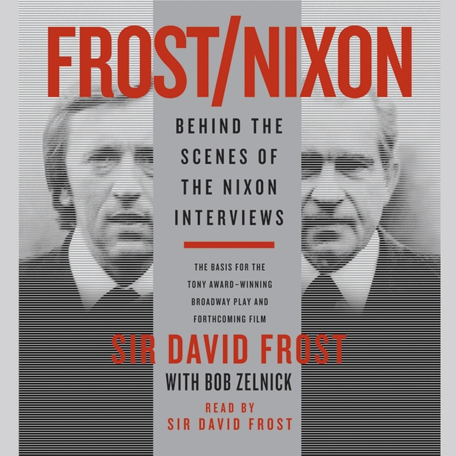 Frost/Nixon (Abridged): Behind the Scenes of the Nixon Interview Audiobook, by David Frost