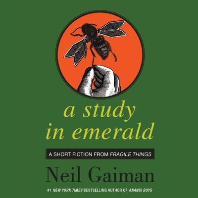 A Study in Emerald Audiobook, by Neil Gaiman