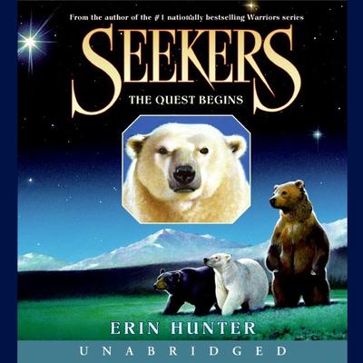 Seekers #1: The Quest Begins Audiobook, by Erin Hunter
