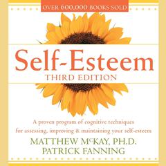 Self-Esteem, 3rd Ed. Audiobook, by Matthew McKay