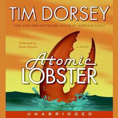 Atomic Lobster: A Novel Audiobook, by Tim Dorsey