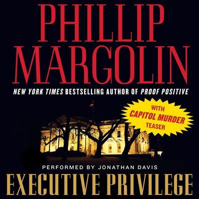 Executive Privilege: with Capitol Murder teaser Audiobook, by Phillip Margolin