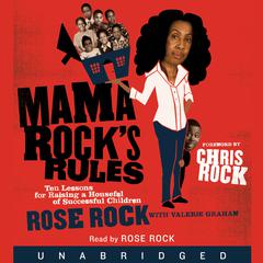 Mama Rock's Rules: Ten Lessons for Raising Ten (or Less) Su Audiobook, by Valerie Graham