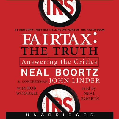 FairTax:The Truth: Answering the Critics Audiobook, by Neal Boortz