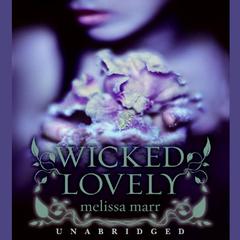 Wicked Lovely Audiobook, by Melissa Marr