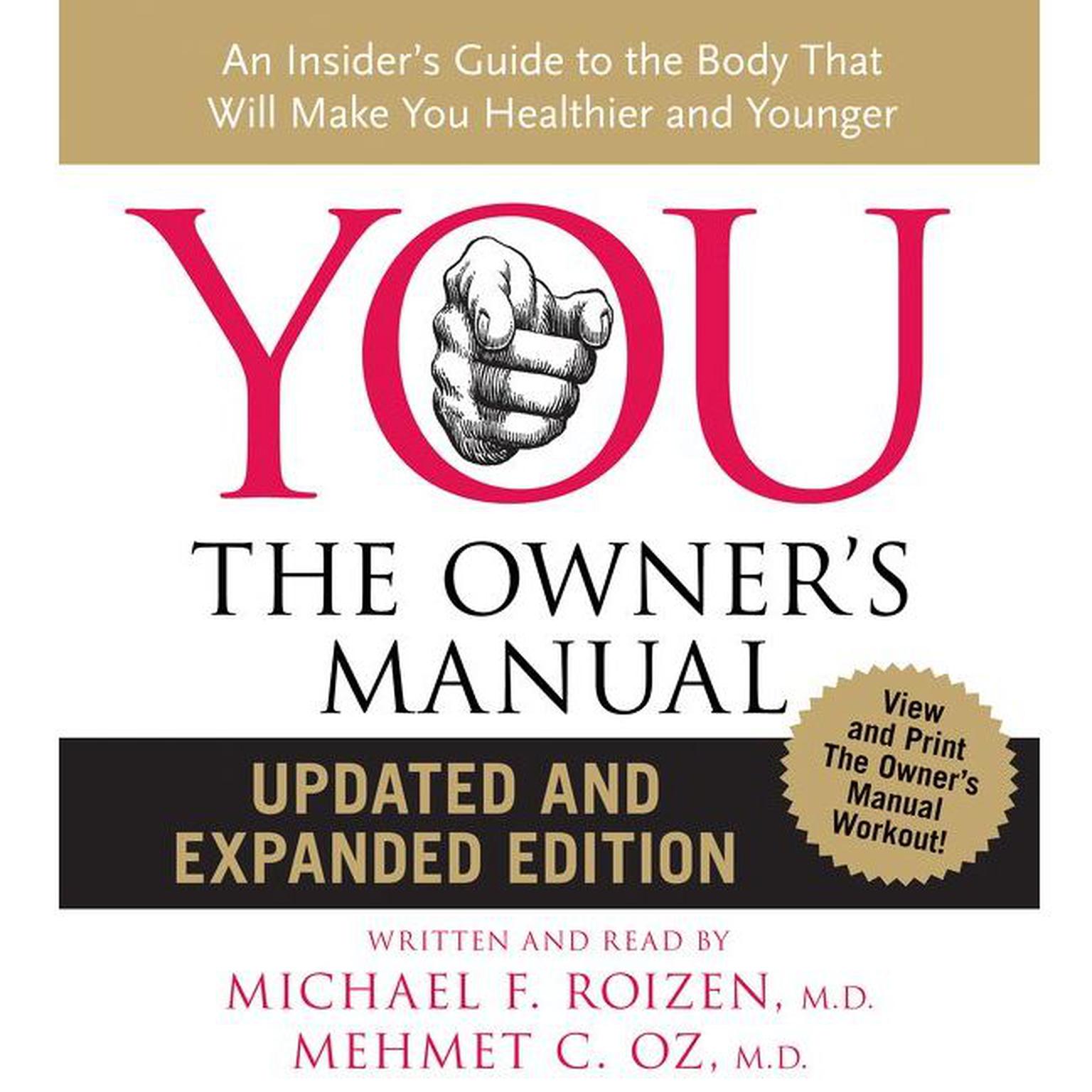 YOU: The Owners Manual (Abridged): An Insider’s Guide to the Body that Will Audiobook, by Michael F. Roizen