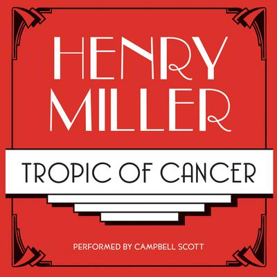 Tropic of Cancer Audiobook, by 