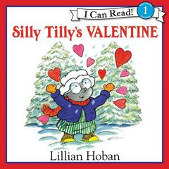 Silly Tilly's Valentine Audiobook, by Lillian Hoban