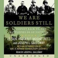 We are Soldiers Still: A Journey Back to the Battlefields of Vietnam Audiobook, by Harold G. Moore