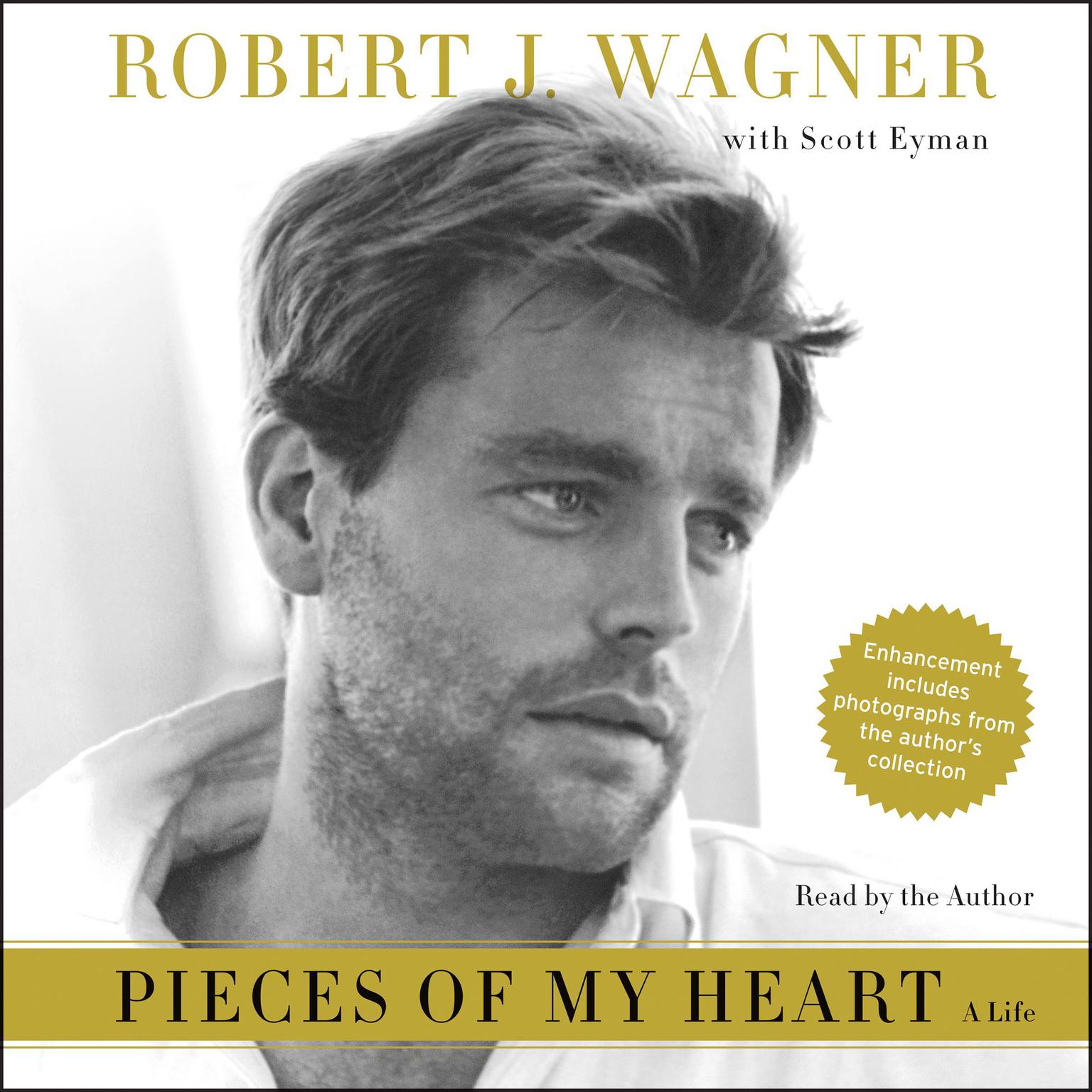 Pieces of My Heart (Abridged): A Life Audiobook, by Robert J. Wagner