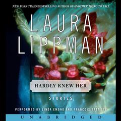 Hardly Knew Her Audiobook, by Laura Lippman