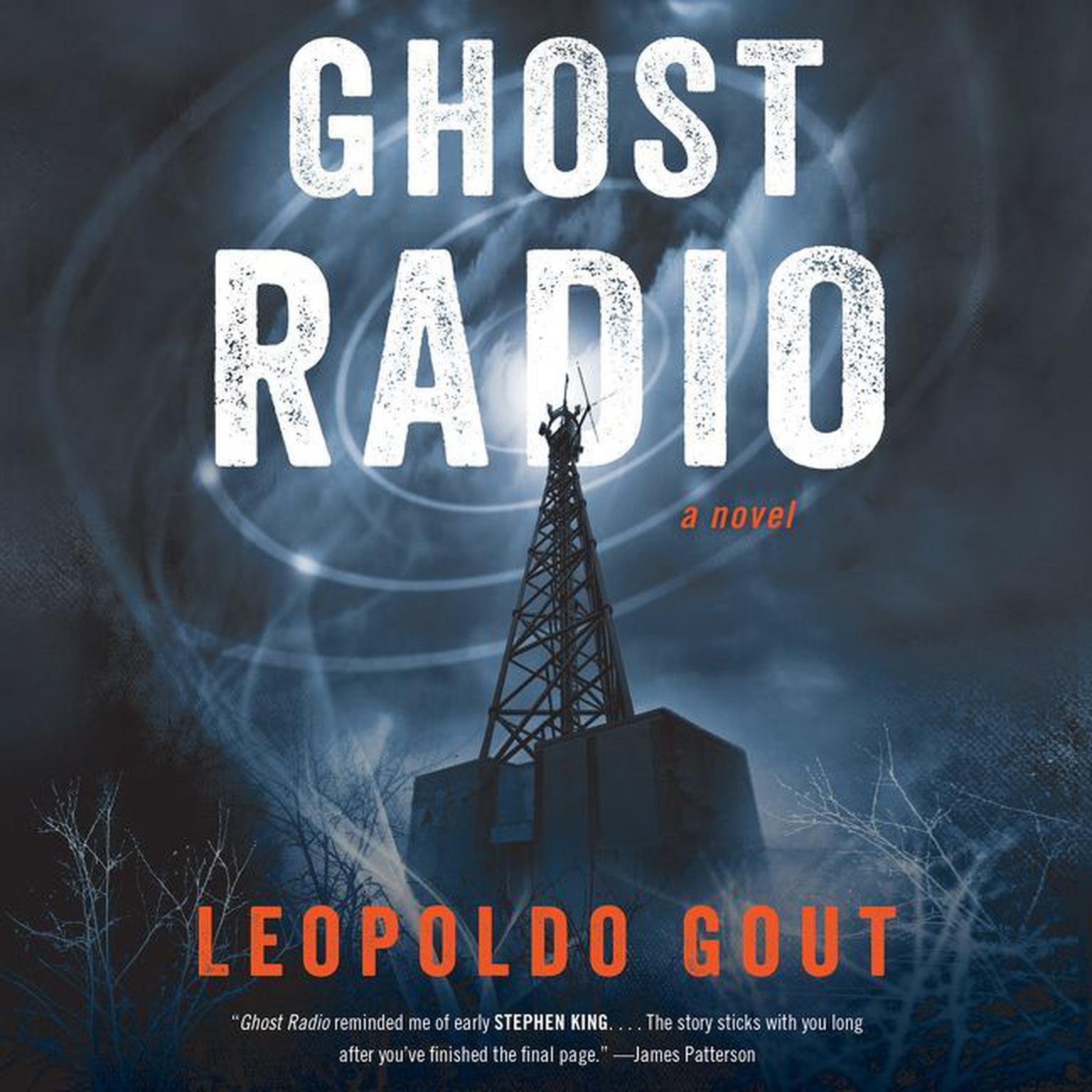 Ghost Radio: A Novel Audiobook, by Leopoldo Gout