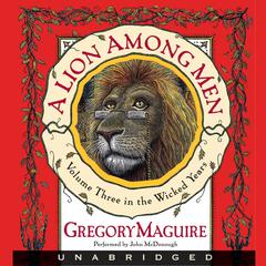 A Lion Among Men: Volume Three in The Wicked Years Audiobook, by Gregory Maguire