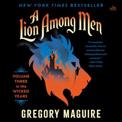 A Lion Among Men: Volume Three in The Wicked Years Audiobook, by Gregory Maguire