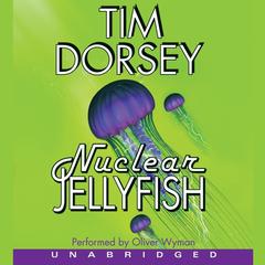 Nuclear Jellyfish Audiobook, by Tim Dorsey
