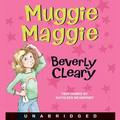 Muggie Maggie Audiobook, by Beverly Cleary