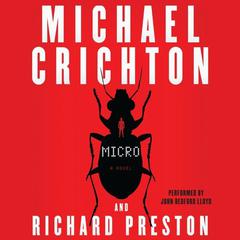 Micro: A Novel Audiobook, by Michael Crichton