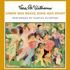Amber Was Brave, Essie Was Smart Audiobook, by Vera B. Williams