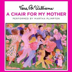 A Chair for My Mother Audiobook, by Vera B. Williams