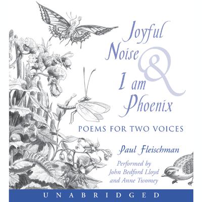 Joyful Noise and I Am Phoenix Audiobook, by Paul Fleischman