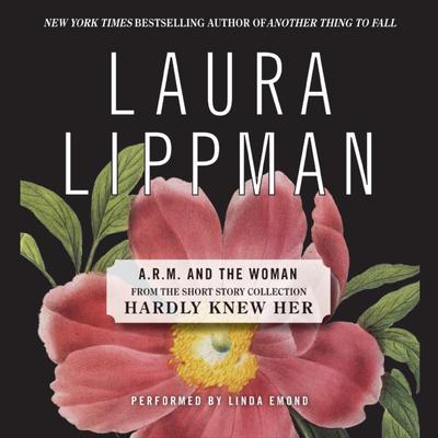 ARM and the Woman Audiobook, by Laura Lippman