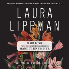 Femme Fatale Audiobook, by Laura Lippman