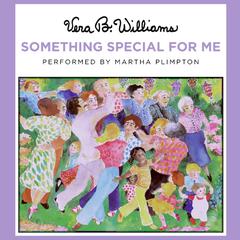 Something Special for Me Audiobook, by Vera B. Williams