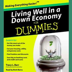 Living Well in a Down Economy for Dummies Audiobook, by Tracy Barr