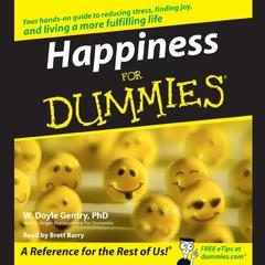 Happiness for Dummies Audiobook, by W. Doyle Gentry