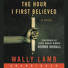 The Hour I First Believed: A Novel Audiobook, by 