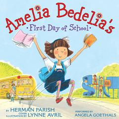 Amelia Bedelias First Day of School Audiobook, by Herman Parish