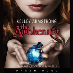 The Awakening Audiobook, by Kelley Armstrong