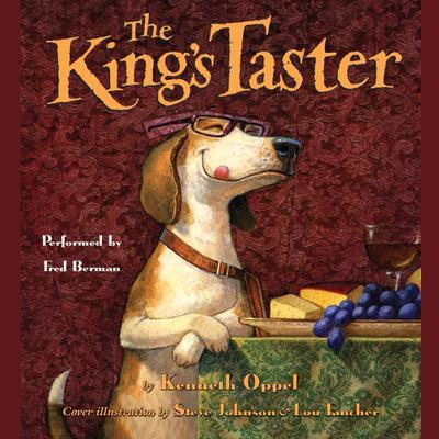 The King's Taster Audiobook, by Kenneth Oppel