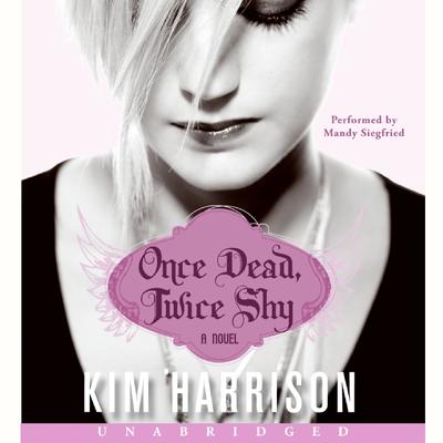 Once Dead, Twice Shy Audiobook, by Kim Harrison