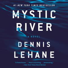 Mystic River Audiobook, by 