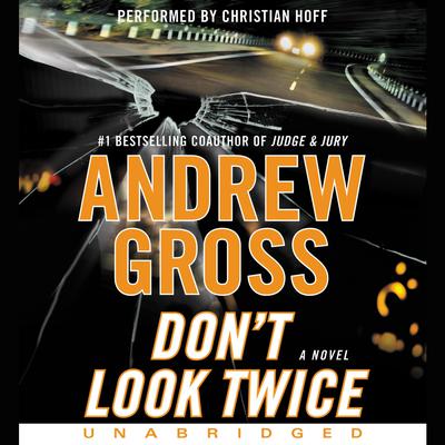 Don't Look Twice: A Novel Audiobook, by Andrew Gross