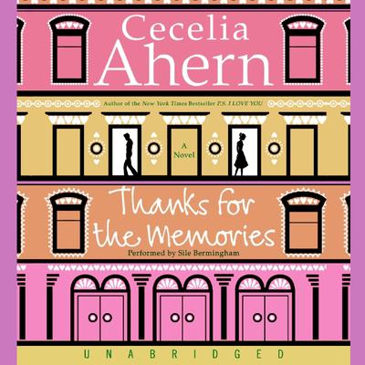 Thanks for the Memories Audiobook, by Cecelia Ahern